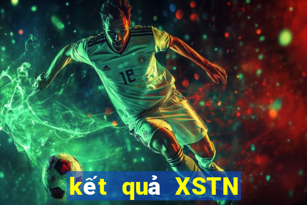 kết quả XSTN ngày 18