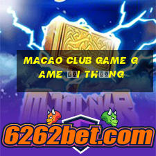 Macao Club game game đổi thưởng