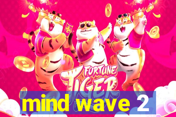 mind wave 2