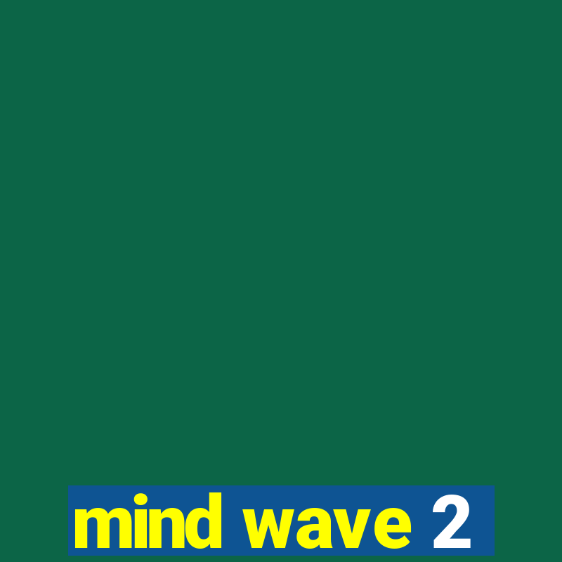 mind wave 2