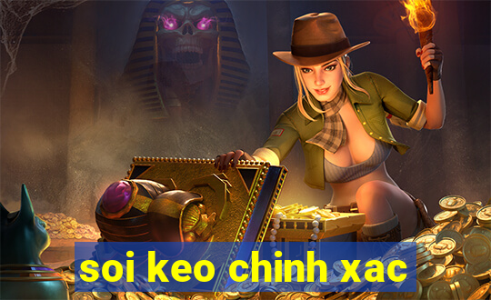 soi keo chinh xac