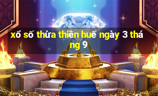 xổ số thừa thiên huế ngày 3 tháng 9