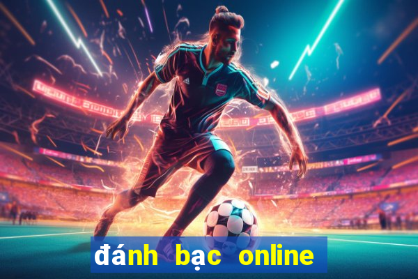 đánh bạc online uy tín