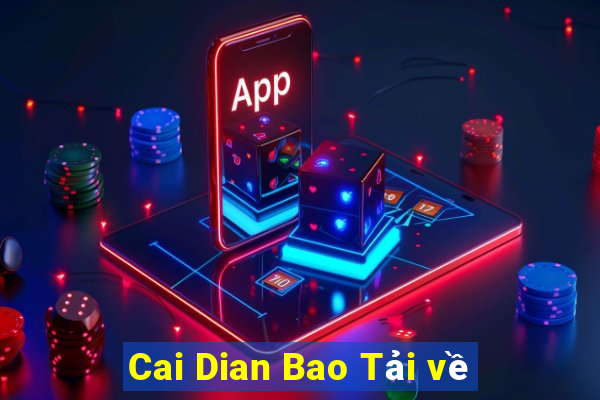 Cai Dian Bao Tải về