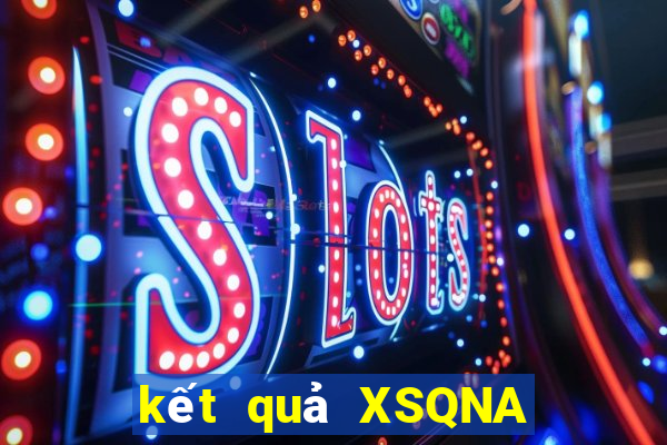 kết quả XSQNA ngày 11