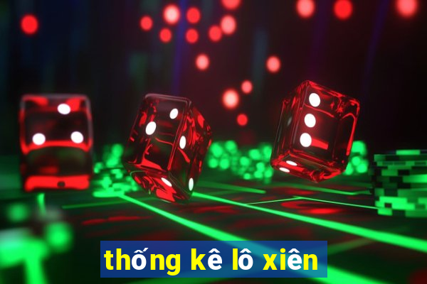 thống kê lô xiên