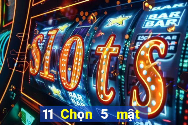 11 Chọn 5 mật để kéo dài 4