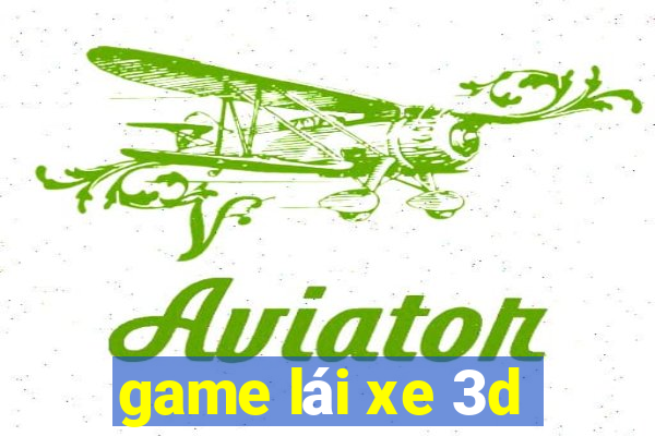 game lái xe 3d