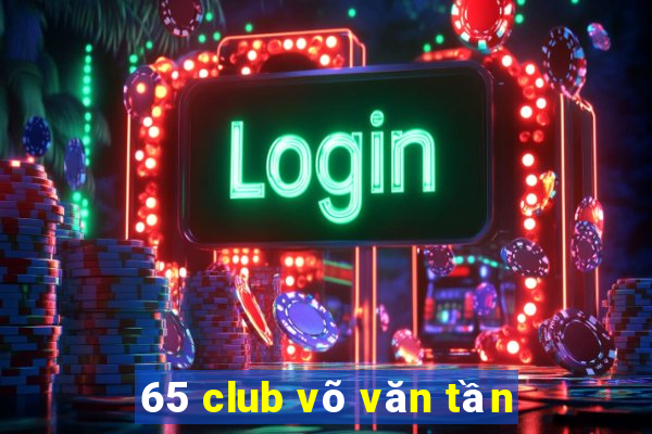 65 club võ văn tần