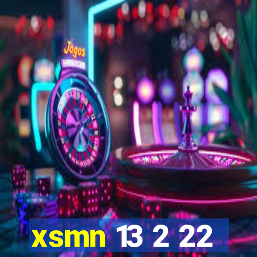 xsmn 13 2 22