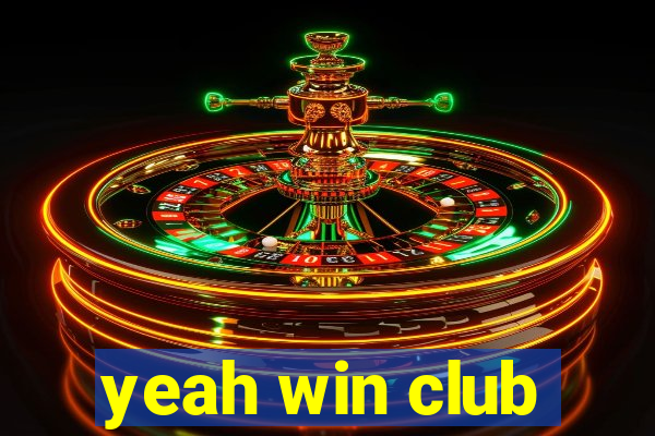 yeah win club