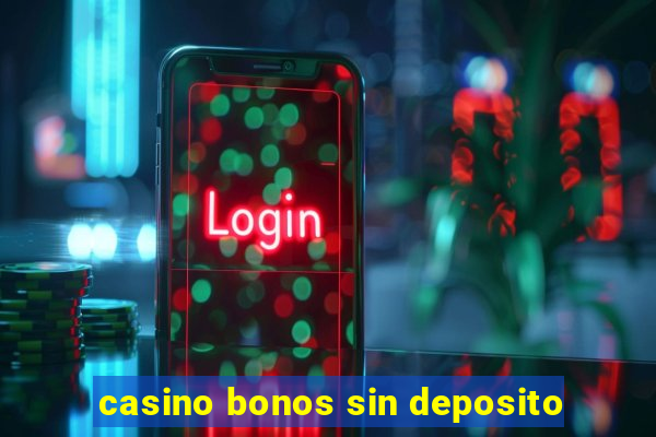 casino bonos sin deposito