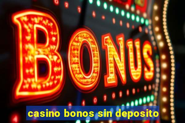 casino bonos sin deposito