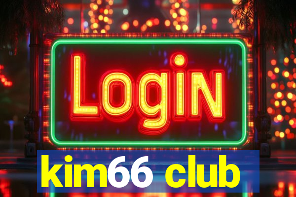 kim66 club