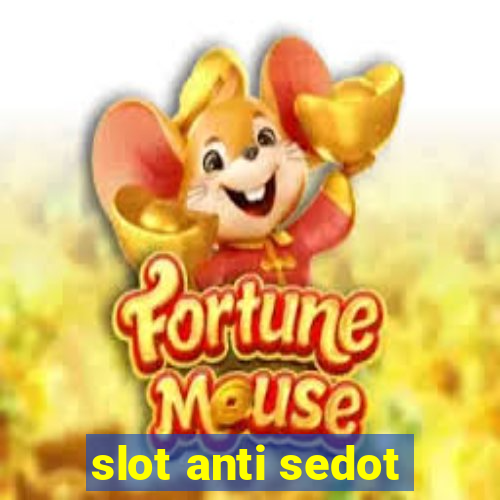 slot anti sedot