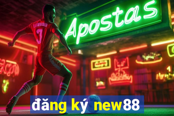 đăng ký new88