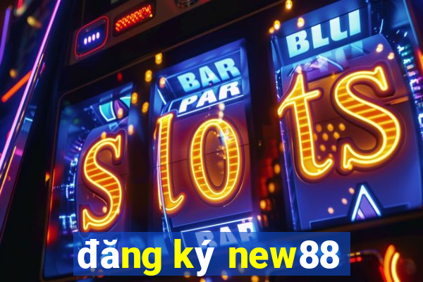 đăng ký new88