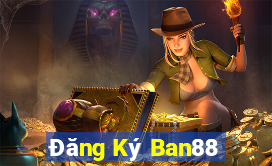 Đăng Ký Ban88