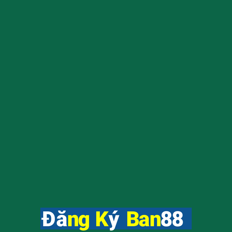 Đăng Ký Ban88