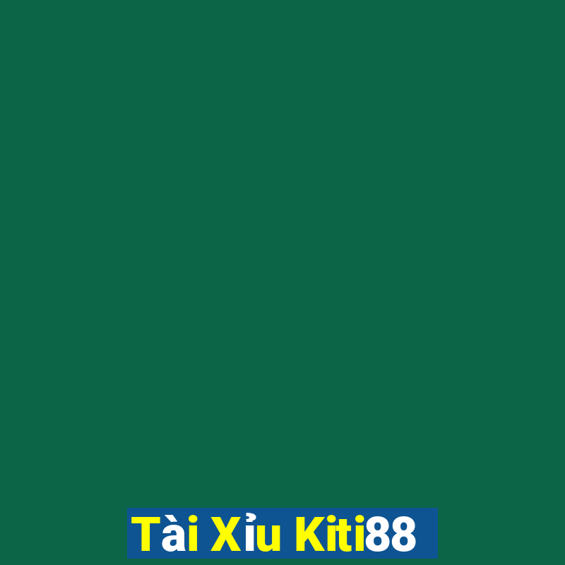 Tài Xỉu Kiti88