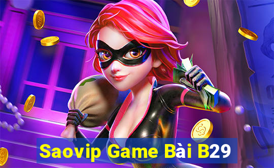 Saovip Game Bài B29