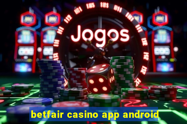 betfair casino app android