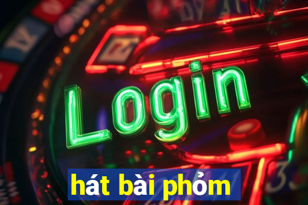 hát bài phỏm