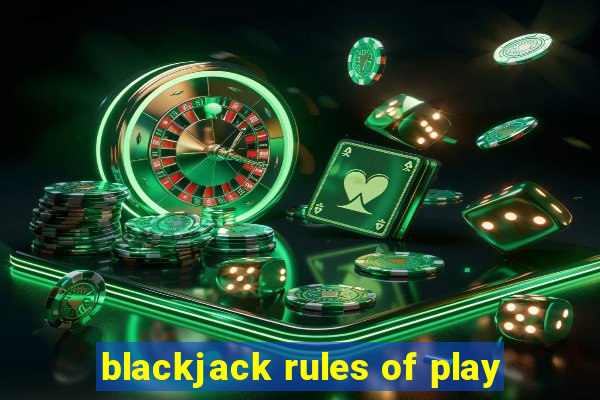 blackjack rules of play