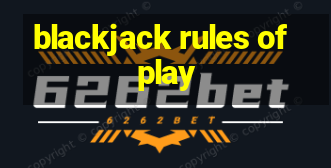 blackjack rules of play