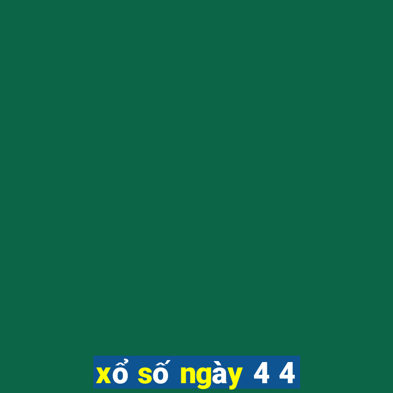 xổ số ngày 4 4