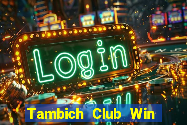 Tambich Club Win Game Bài