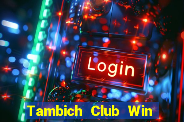 Tambich Club Win Game Bài