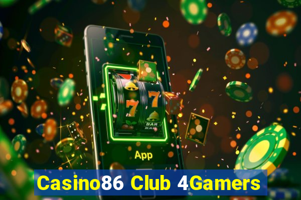 Casino86 Club 4Gamers