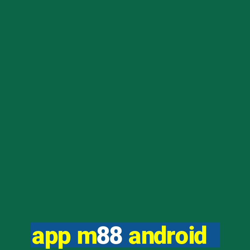 app m88 android