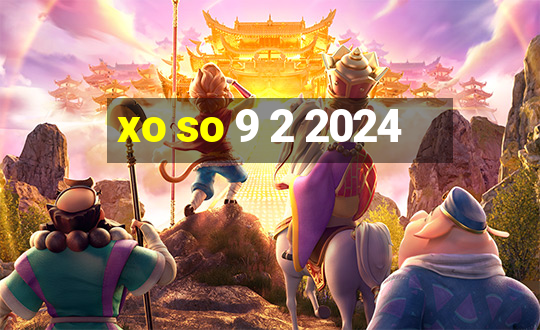 xo so 9 2 2024