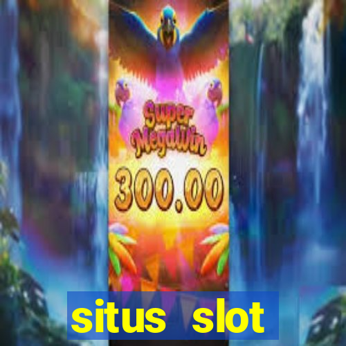 situs slot terpercaya 2022