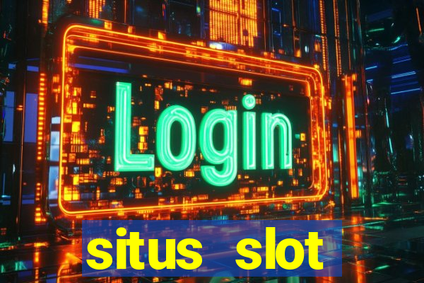 situs slot terpercaya 2022