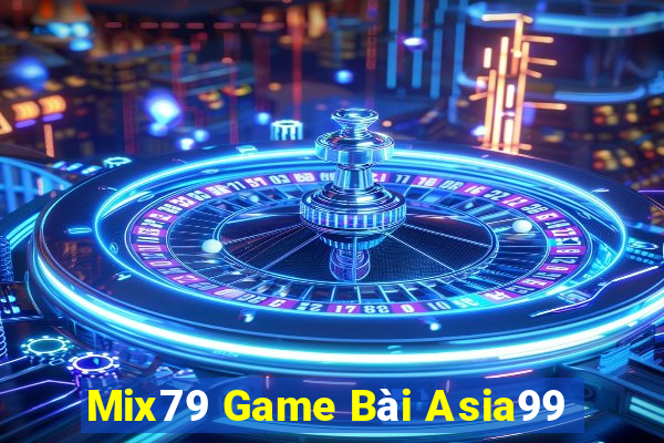 Mix79 Game Bài Asia99