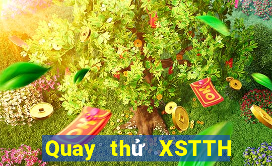 Quay thử XSTTH ngày 7