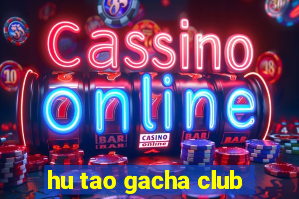 hu tao gacha club