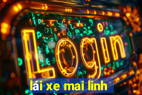 lái xe mai linh