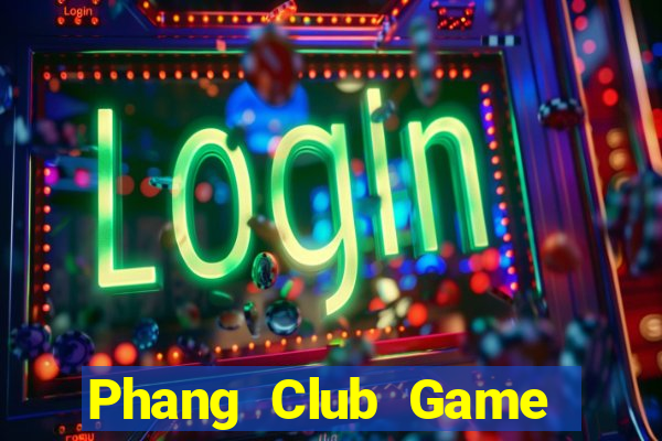 Phang Club Game Bài Live