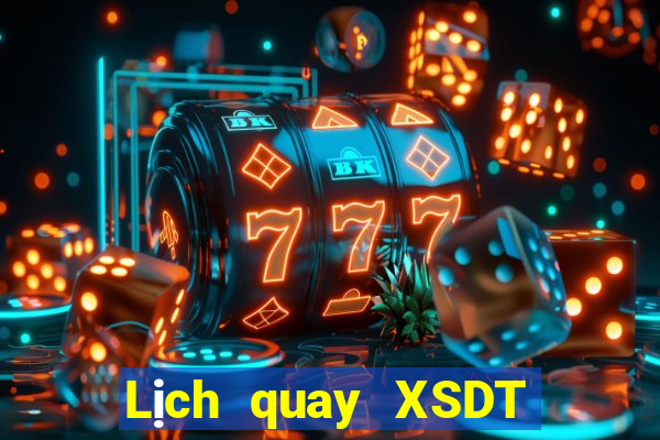 Lịch quay XSDT Thứ 5