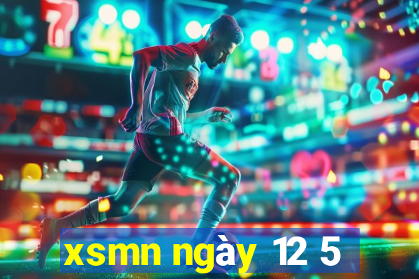 xsmn ngày 12 5