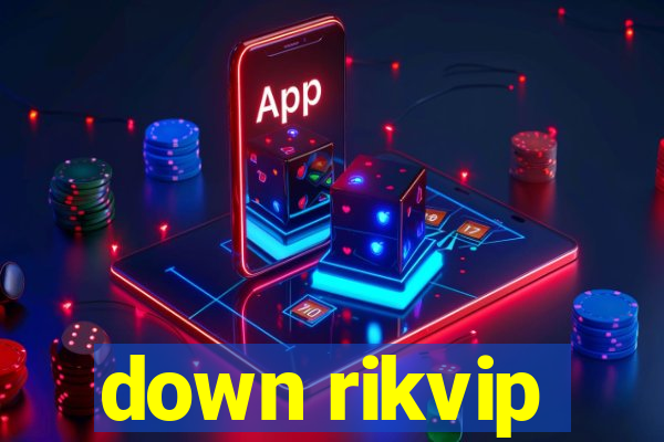 down rikvip