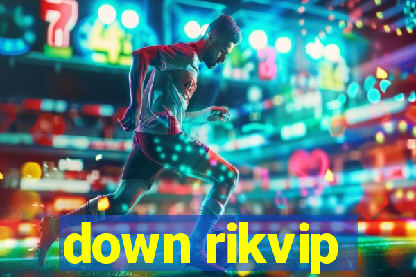 down rikvip