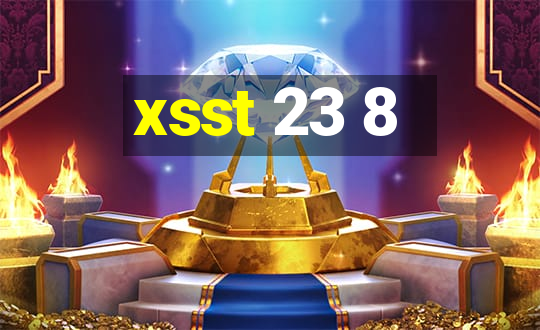 xsst 23 8