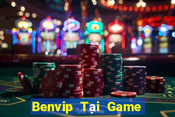 Benvip Tại Game Bài B52