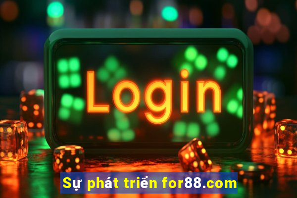 Sự phát triển for88.com