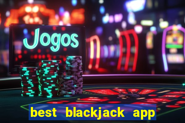 best blackjack app to learn